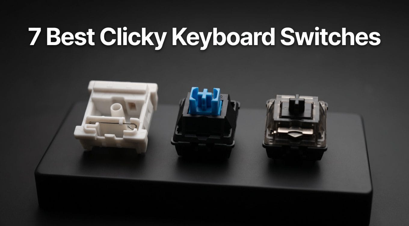 Best Clicky Keyboard Switches